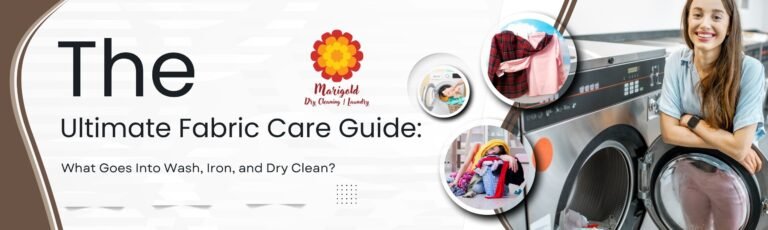 fabric care guide laundry service in Kengeri dry cleaners near me best laundry service in Bangalore wash and iron service professional stain removal shoe cleaning service dryclean shop express laundry service laundry pickup service